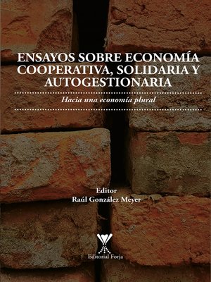 cover image of Ensayos sobre economía cooperativa, solidaria y autogestionaria